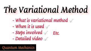 The Variational Method  Quantum Mechanics [upl. by Yecnay]