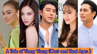 A Tale of Ylang Ylang 2022  Cast and Real Ages  Baifern Pimchanok  Nine Naphat  Punjan Prama [upl. by Hairakcaz]