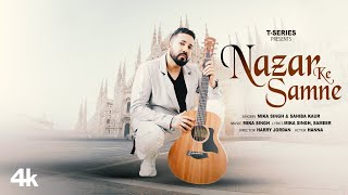 Nazar Ke Samne Mika Singh Feat Hanna  Sahiba Kaur  Sameer  Harry Jordan  TSeries [upl. by Kayley]