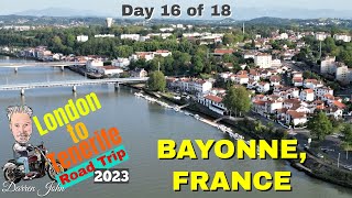 Day 16 of 18 We arrive in the city of Bayonne France [upl. by Yecats62]