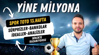 YİNE MİLYONA   Spor Toto 13Hafta Tahminleri [upl. by Anneg672]