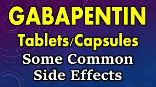 Gabapentin side effects  common side effects of gabapentin  Gabapentin capsulestablet side effect [upl. by Akieluz]