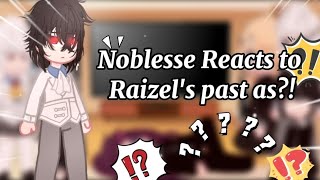 ☆《Noblesse Reacts to Raizels past asGachaIdk abt pt2ItzZhak》☆ [upl. by Ellehcirt422]