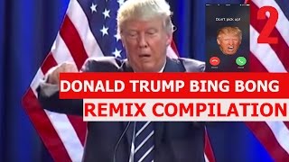 DONALD TRUMP BING BONG try not to laugh REMIX COMPILATION 2 [upl. by Llevra]