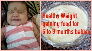 6 to 9 Months Babies Weight Gaining Food in Tamil குழந்தைகளின் உடல் எடை கூட்ட Healthy Recipe [upl. by Armington59]