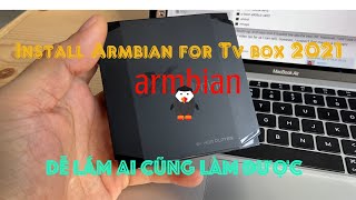 Cách cài ARMBIAN cho tv box 2021 [upl. by Enalda]