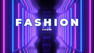 BEST FASHION SHOW MUSIC BACKGROUND  FASHION GLAMOUR LUXURY [upl. by Nylatsyrk]