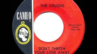 1st RECORDING OF Don’t Throw Your Love Away  Orlons 1963 [upl. by Gian]