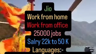 Jio Work from home WFO 25000 jobs  Salry 22k to 50 K LanguagesTelugu Tamil  kannada [upl. by Cima]