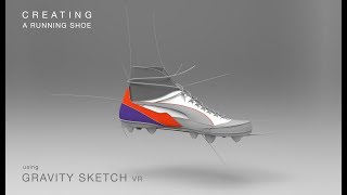 Gravity Sketch VR Creating a Running Shoe [upl. by Renae200]