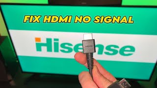 How to Fix HDMI No Signal Error on Hisense TV [upl. by Obala]