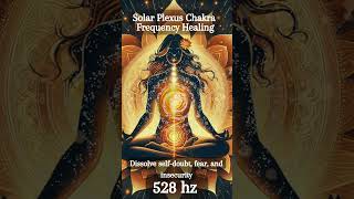 HEAL Your SOLAR PLEXUS CHAKRA with 528 Hz Activation Frequency [upl. by Glori816]