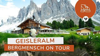 GEISLERALM  Die schönste Alm Südtirols Bergmensch on Tour [upl. by Enirhtac]