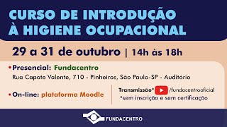 Curso de Introdução à Higiene Ocupacional  dia 30102024 [upl. by Rebmit506]