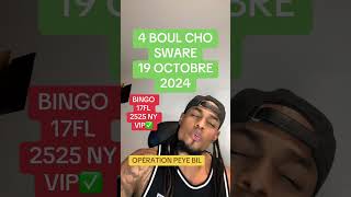 4 BOUL CHO KRAZE BANK POU TIRAJ SWARE 19102024 BINGO 17FL 2525NY VIP ✅💯🔥 [upl. by Jocelyn113]