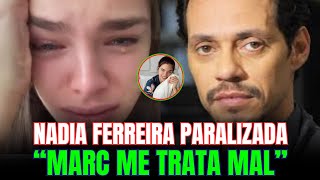 ¡💥Nadia Ferreira lo Revela TODO 😱 Los OSCUROS Secretos de Marc Anthony que NADIE Esperaba 😳✨ [upl. by Bliss]