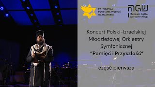 Część 1  Koncert „Pamięć i przyszłość” 80rocznica Powstania w Getcie Warszawskim w operanarodowa [upl. by Sanders]