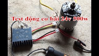 Cho motor 24v 500w chạy điện 48v [upl. by Otxilac]