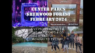 CENTER PARCS SHERWOOD FORESTFEB 2024 PART 22 A VIDEO DIARY  THE HAYSTEADS amp CO centerparcs [upl. by Nayar]