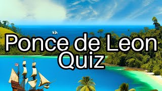 Discover Ponce de León Fun Quiz Questions amp Surprising Facts 🌴 [upl. by Boyse522]