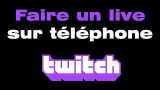 Comment faire un live Twitch sur téléphone [upl. by Mastic312]