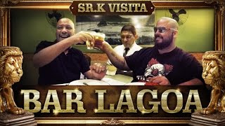 Bar Lagoa  Sr K Visita [upl. by Anton]