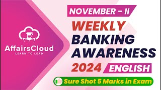 Weekly Banking Awareness  November 2024  2nd Week  Current Affairs  RBI Grade B  Bank PO Exams [upl. by Welsh]