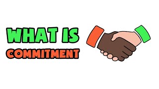 What is Commitment  Explained in 2 min [upl. by Skipper]