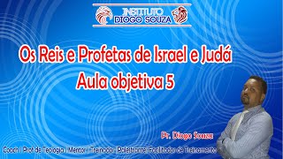 Os Reis e Profetas de Israel e Judá  AULA 5 [upl. by Held453]