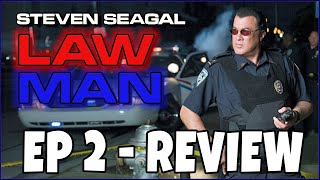 Lawman EP2 2009  Steven Seagal  Comedic TV Review [upl. by Mignon]