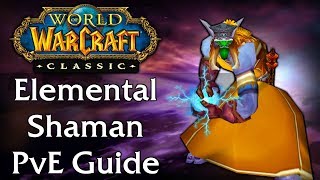 Classic WoW Elemental Shaman PvE Guide [upl. by Desdamona]