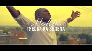 MOLEPO Theoga ka Borena official video [upl. by Jacob232]