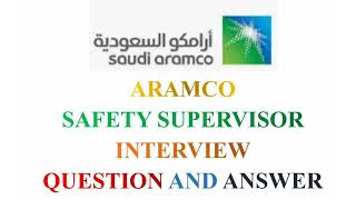 Saudi Aramco Safety Supervisor Interview Questions and Answers Part3 [upl. by Gainer]