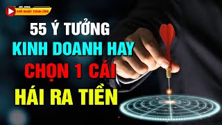 55 ý tưởng kinh doanh vẫn hốt bạc năm 2024 Khởi nghiệp thành công [upl. by Vickie530]