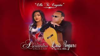 Alexandra Ft Luis Segura  Ella Te EngañaBachata 2019 [upl. by Ataner]