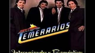 CUANDO QUIERAS VERME LOS TEMERARIOS [upl. by Rosenblum]