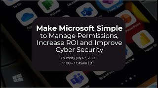 Webinar Make Microsoft Simple to Manage Permissions Increase ROI and Improve Cyber Security [upl. by Ahsiled677]