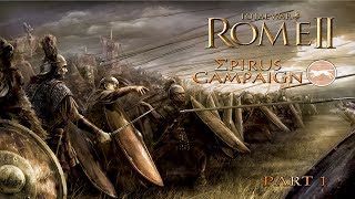 Playing Total War Rome II  Epirus Campaign part 1  quotReinstate the Legacy as Anewquot [upl. by Dewitt227]