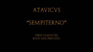 Atavicus  Sempiterno Preview RAW MIX [upl. by Bonnibelle]