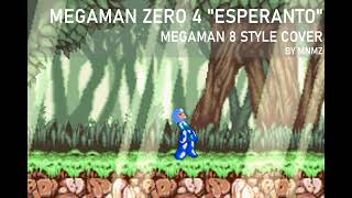 Mega Man Zero 4  quotEsperantoquot Mega Man 8 Style REMIX [upl. by Anitsyrhc623]