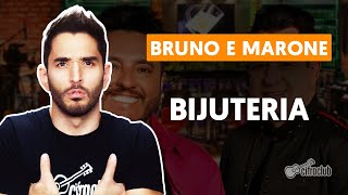 BIJUTERIA  Bruno e Marrone aula simplificada  Como tocar no violão [upl. by Foulk]