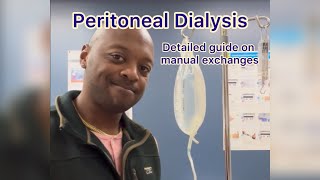 Peritoneal Dialysis PD a detailed guide on how to do manual exchanges dialysis pd homedialysis [upl. by Ecylla]