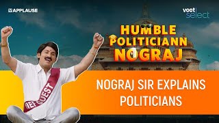 Nograjs Take on Politicians   Humble Politiciann Nograj  JustVoot [upl. by Alemak]