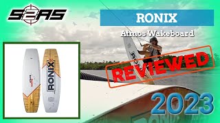 Ronix Atmos Wakeboard 2023 S2AS Reviewed [upl. by Placeeda833]