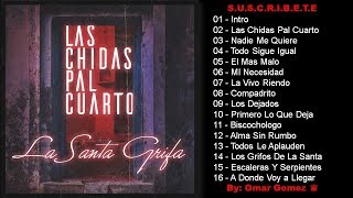 Santa Grifa  Albúm Las Chidas Pal Cuarto Completo  By Omar Gomez ♛ [upl. by Finn]