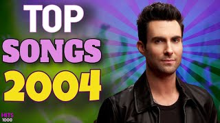 Top Songs of 2004  Hits of 2004 [upl. by Norrad248]