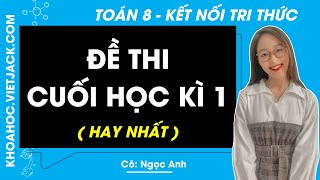 Đề thi Cuối học kì 1 Toán 8 Kết nối tri thức  Cô Ngọc Anh HAY NHẤT [upl. by Bolt966]