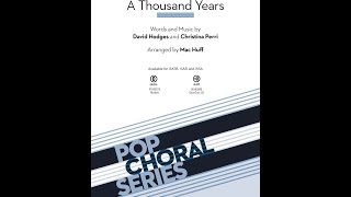 A Thousand Years SATB Choir  Arranged by Mac Huff [upl. by Yrekcaz]