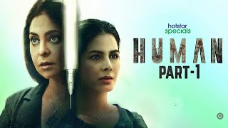 Human Part 1 Explained in Hindi  Hotstar webseries explained in hindi [upl. by Beale]