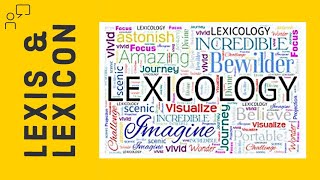 • Lexicology  Lexis and Lexicon [upl. by Susejedairam]